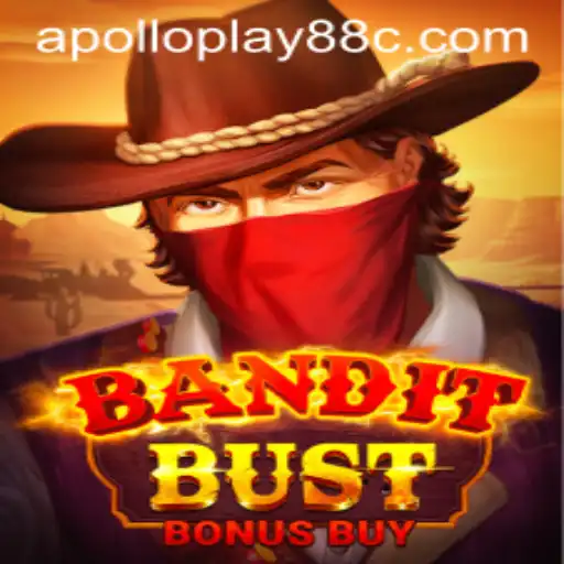 BanditBustBonusBuy: A Thrilling Journey with Apollo play88